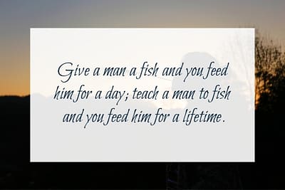 Teach a Man to Fish Quote
